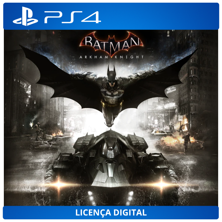 Batman: Arkham Knight - Licença Digital de Uso | PlayStation 4