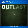 Outlast - Licença Digital de Uso | PlayStation 4