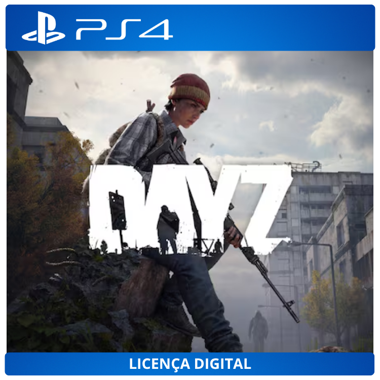DayZ - Licença Digital de Uso | PlayStation 4