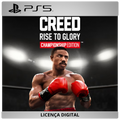 Creed: Rise to Glory - Championship Edition - Licença Digital de Uso | PlayStation 5