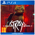 Stray - Licença Digital de Uso | PlayStation 4