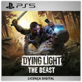 Dying Light: The Beast - Licença Digital de Uso | PlayStation 5