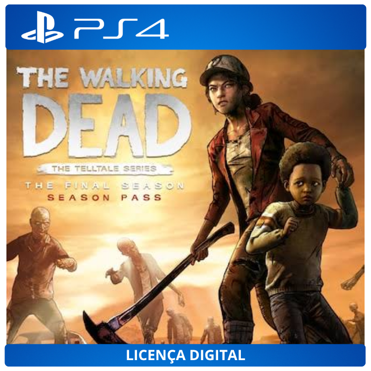 The Walking Dead: A Temporada Final - Licença Digital de Uso | PlayStation 4