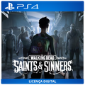 The Walking Dead: Saints & Sinners - Licença Digital de Uso | PlayStation 4