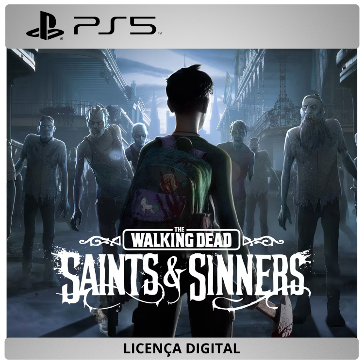 The Walking Dead: Saints & Sinners - Licença Digital de Uso | PlayStation 5